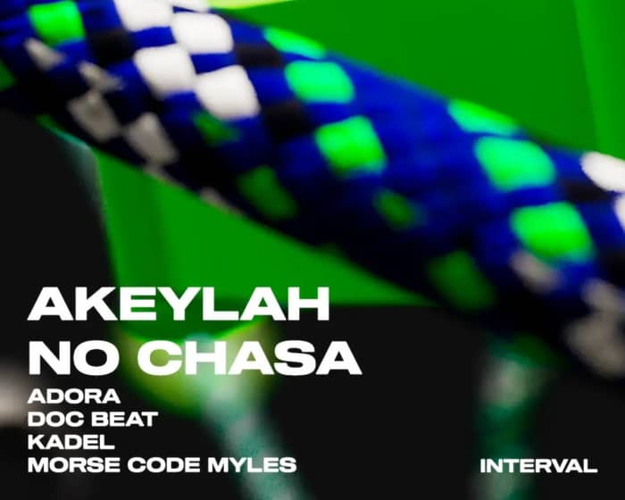 AKEYLAH + No Chasa tickets