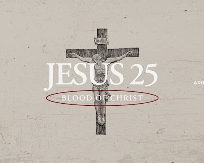 Jesus '25 tickets