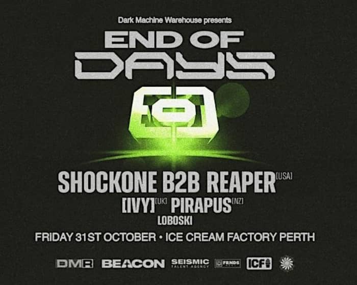End of Days feat. Shockone B2B Reaper tickets