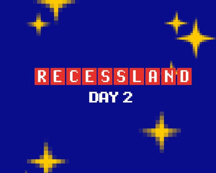 Recessland 2026 - Day 2 tickets