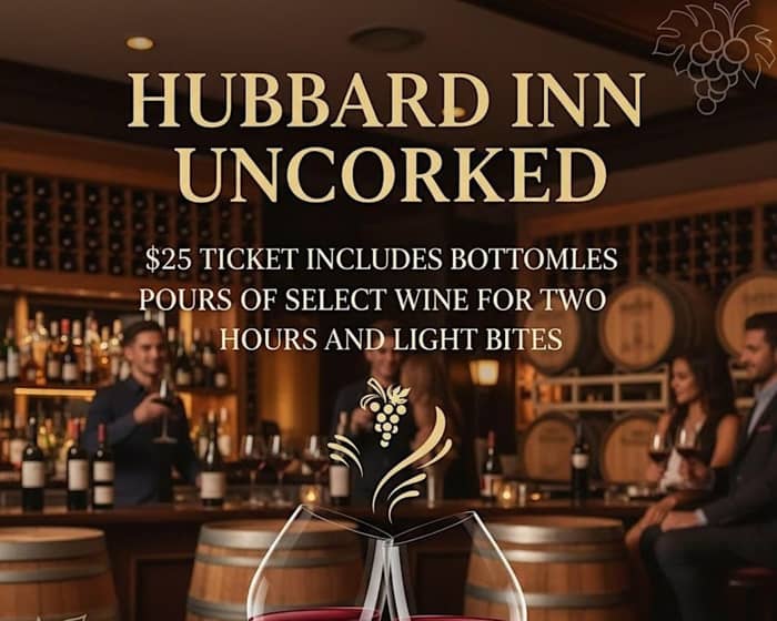 Hubbard Inn Uncorked tickets