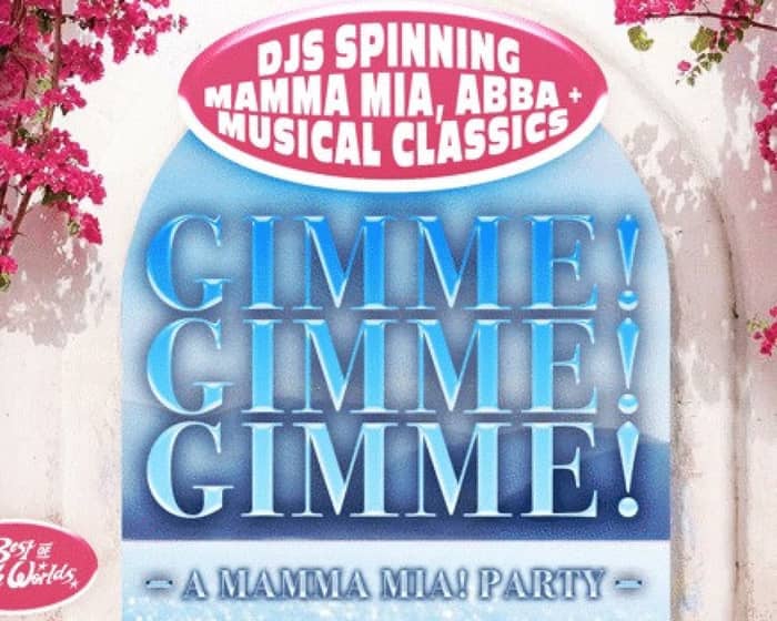 Gimme! Gimme! Gimme! A Mamma Mia Party tickets