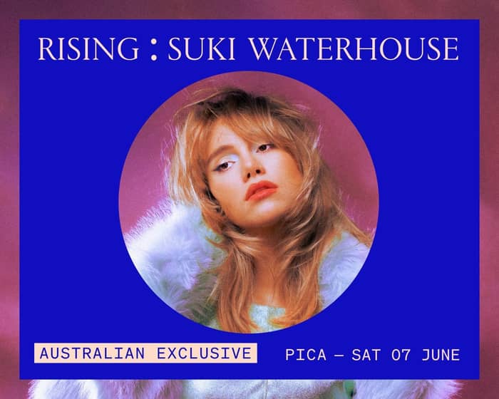RISING: Suki Waterhouse tickets