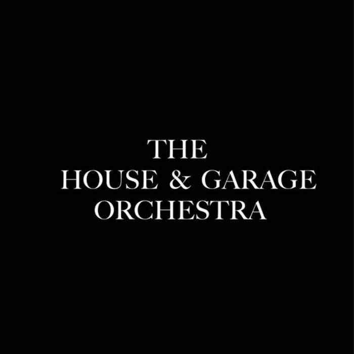 The House & Garage Orchestra cover image