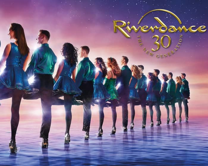 Riverdance 30: The New Generation tickets