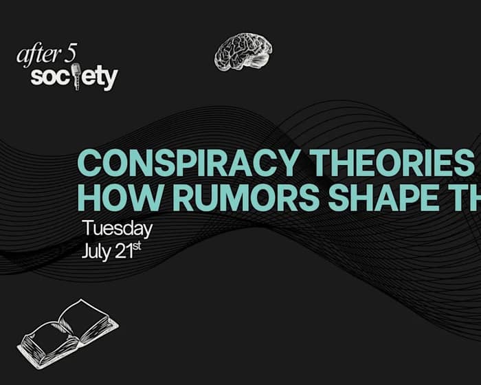 After5NewYork - Conspiracy Theories in History: How Rumors Shape the World tickets