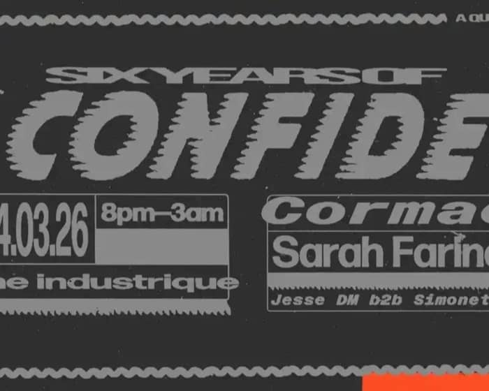 Six Years Of Confide tickets