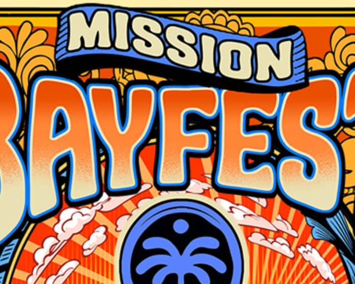 Mission Bayfest 2025 tickets