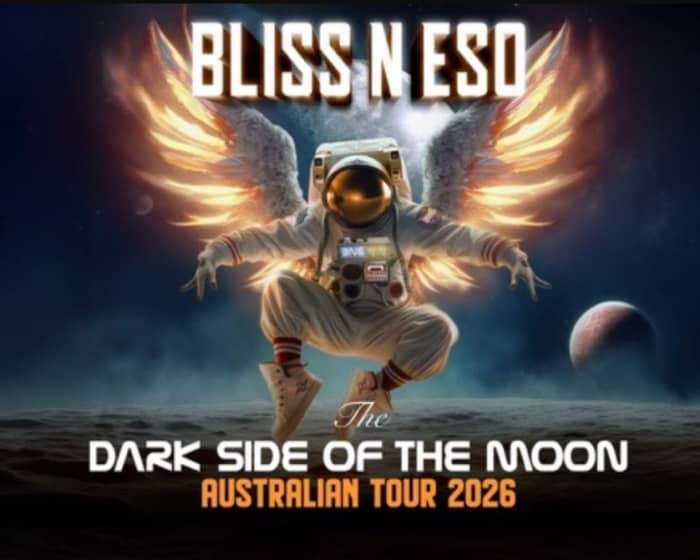 Bliss n Eso tickets