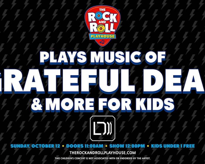 The Rock and Roll Playhouse: Grateful Dead tickets