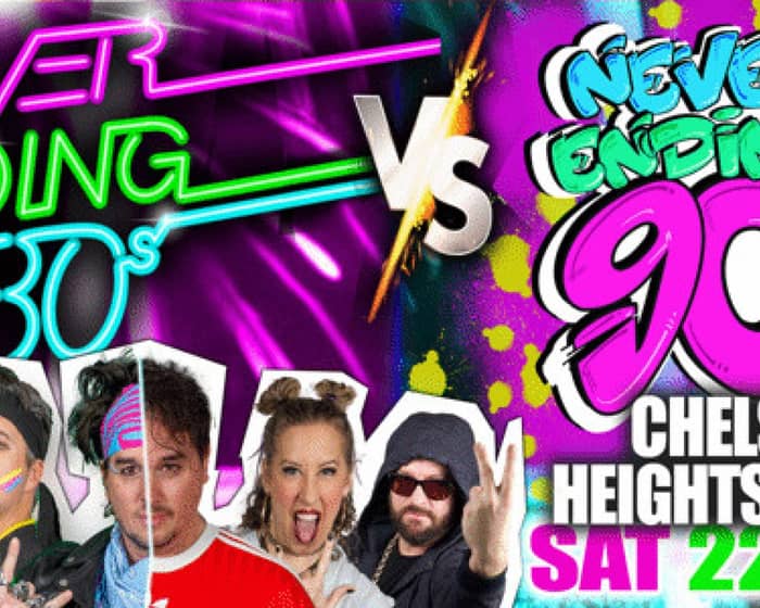 Never Ending 80s Presents: 80s v 90s The Battle of The Decades tickets