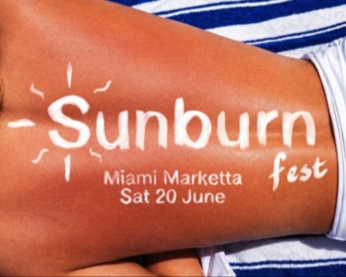 Sunburn Fest - Vlads, Rubyhoo, Lazy Haze, The Colliflowers + More! tickets