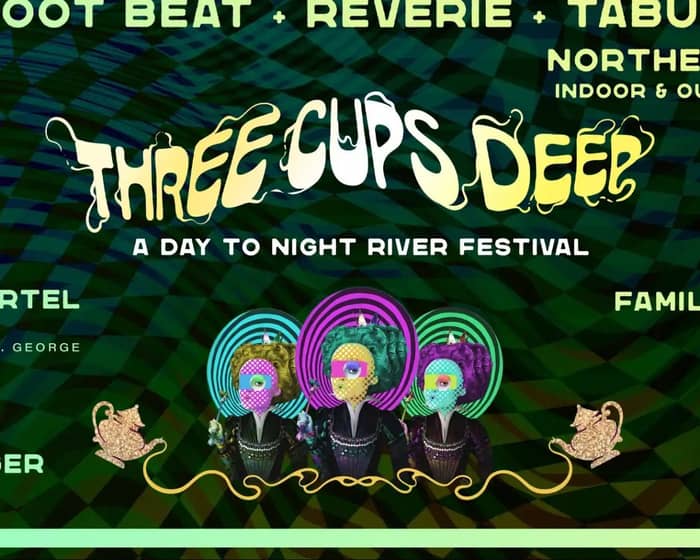 Three Cups Deep tickets