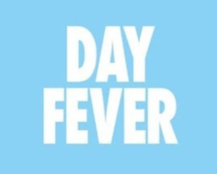 Day Fever tickets