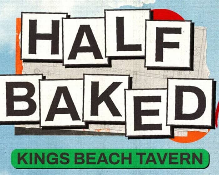 Half Baked tickets