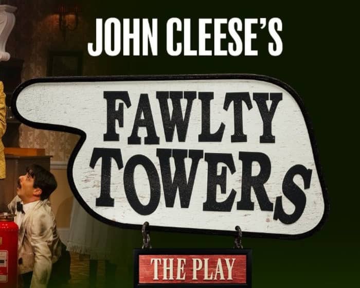 John Cleese's Fawlty Towers: The Play tickets