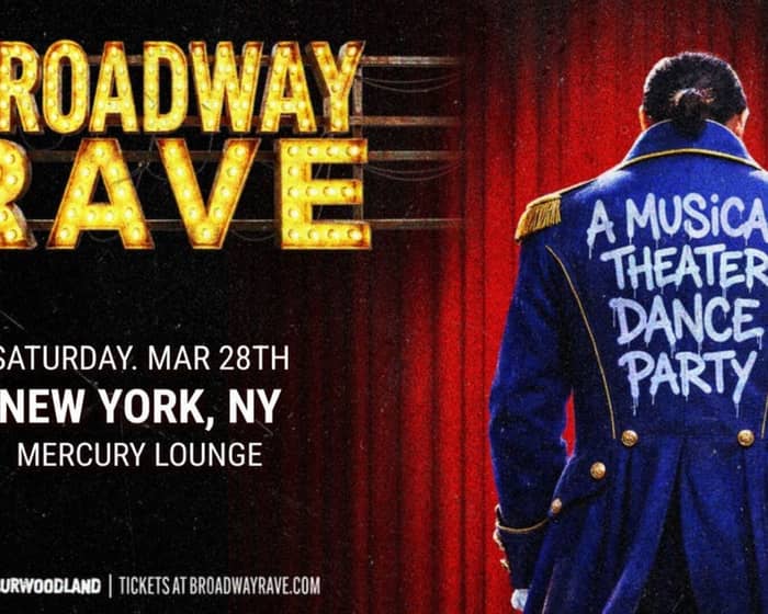 Broadway Rave tickets