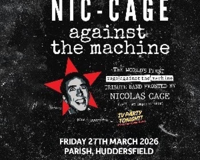 Nic Cage Against The Machine tickets