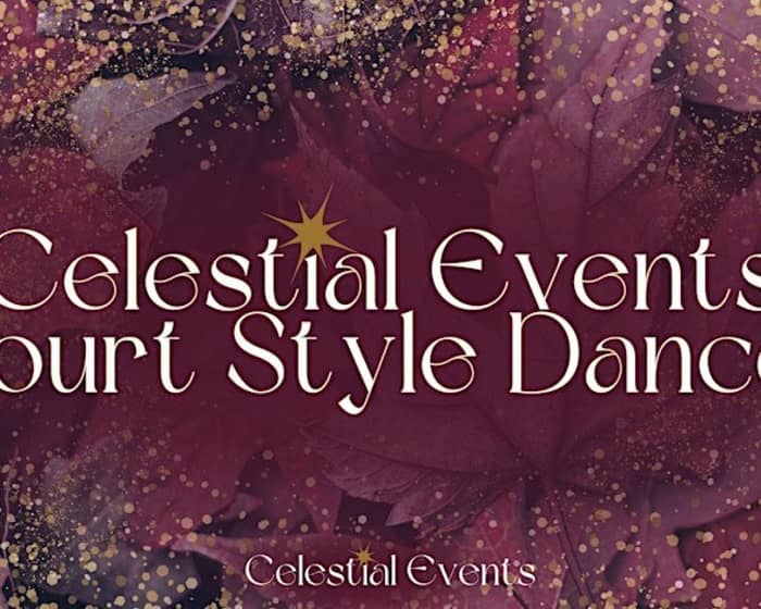 Celestial Events Meet & Greet Court Dance I tickets