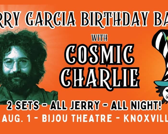 Jerry Garcia Birthday Bash with Cosmic Charlie tickets