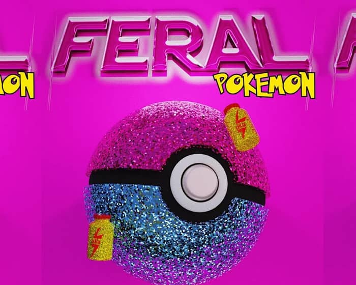 Feral Pokemon | Boston's Lgbtq Rager!! tickets