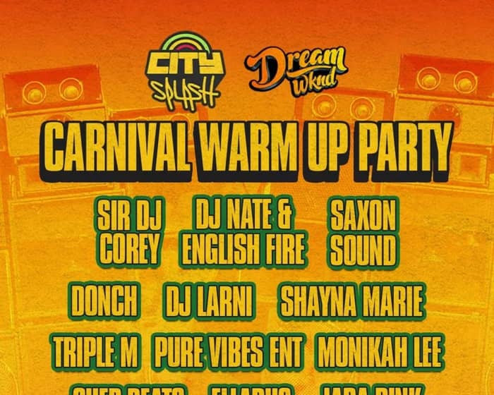 City Splash x Dream WKND Carnival Warm Up Party tickets