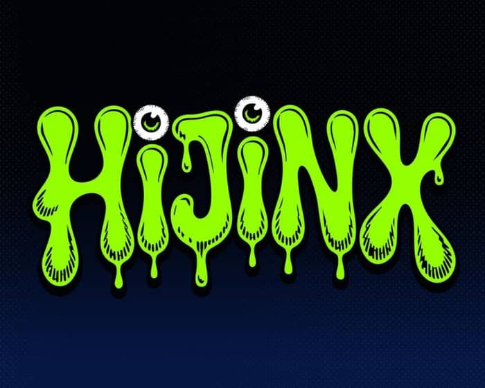 Hijinx tickets