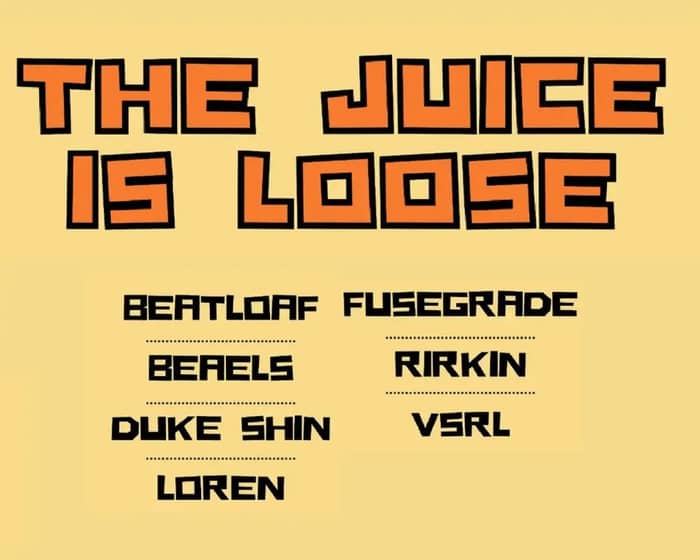 The Juice Is Loose tickets