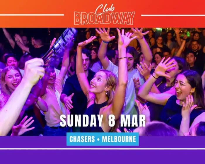 Club Broadway: Melbourne tickets