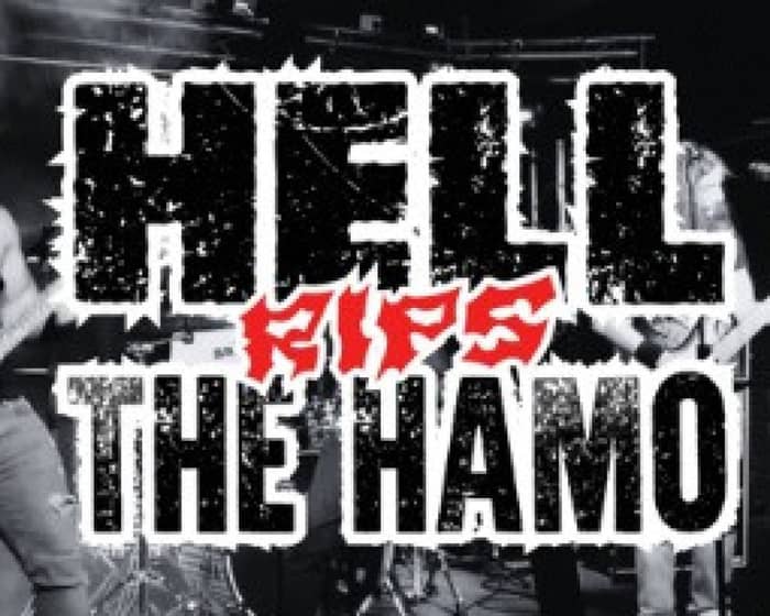 Hell Rips The Hamo tickets