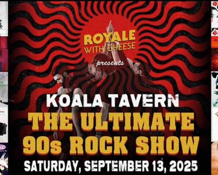 Royale With Cheese - The Ultimate 90's Rock Show tickets