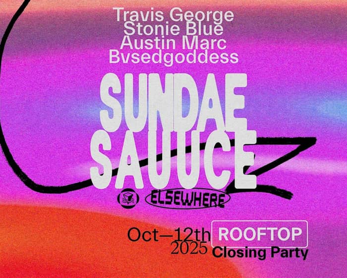 Sundae Sauuce tickets