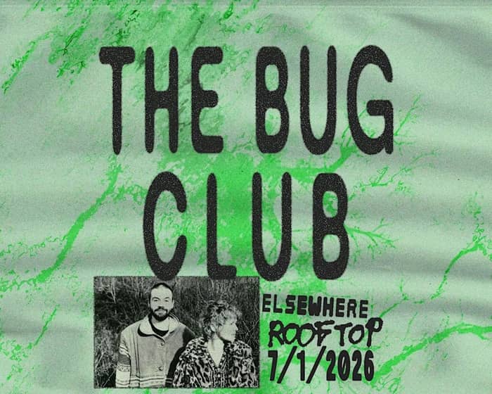 The Bug Club tickets