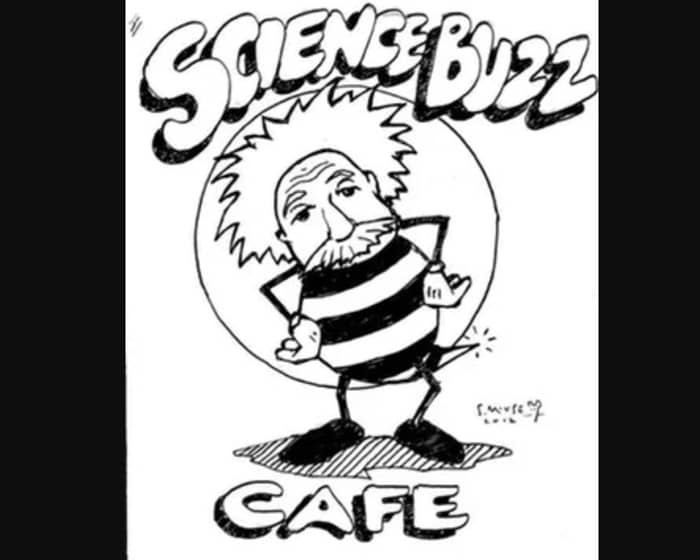 Science Buzz Cafe tickets