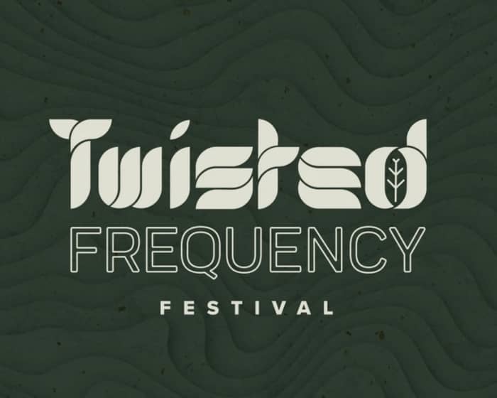 Twisted Frequency Festival 2026 tickets