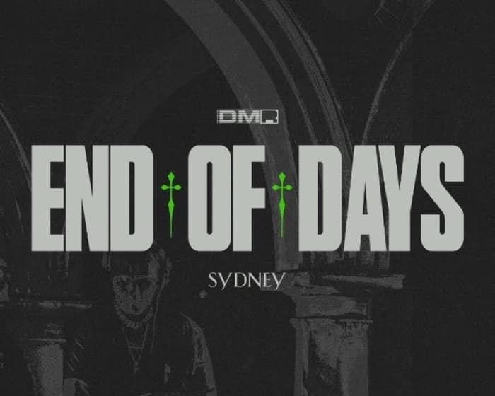 End of Days 2026 | Sydney tickets