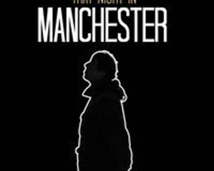 That Night in Manchester tickets