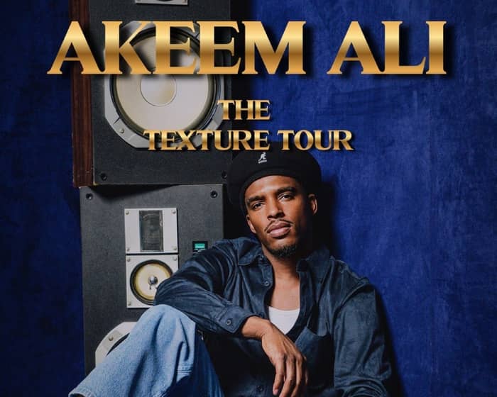 Akeem Ali - The Texture Tour tickets