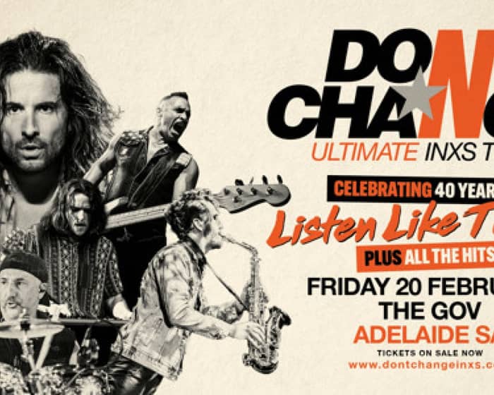 Don't Change - Ultimate INXS tickets