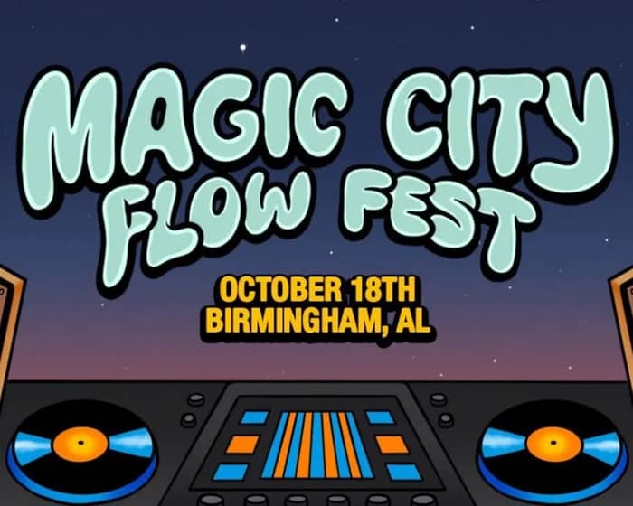 Magic City Flow Fest 2025 tickets