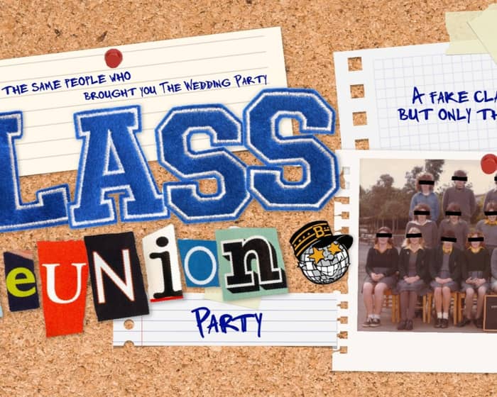 THE CLASS REUNION PARTY! tickets