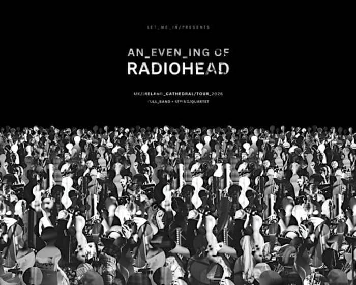 An Evening of Radiohead tickets