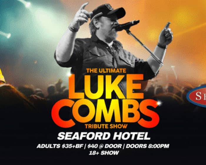 The Ultimate Luke Combs Tribute Show tickets