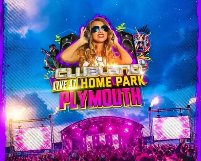 Clubland Live Plymouth tickets