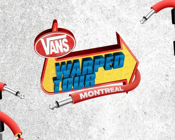 Vans Warped Tour Montréal tickets