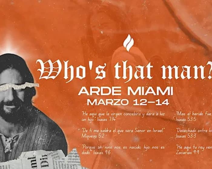 Arde Miami 2026 – “Who’s That Man?” tickets