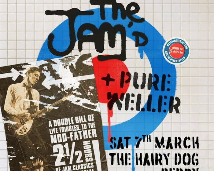 THE JAM'D plus PURE WELLER: Derby tickets