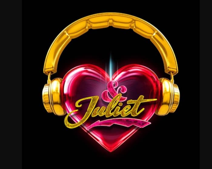 & Juliet | Buy & Sell Tickets | Tixel