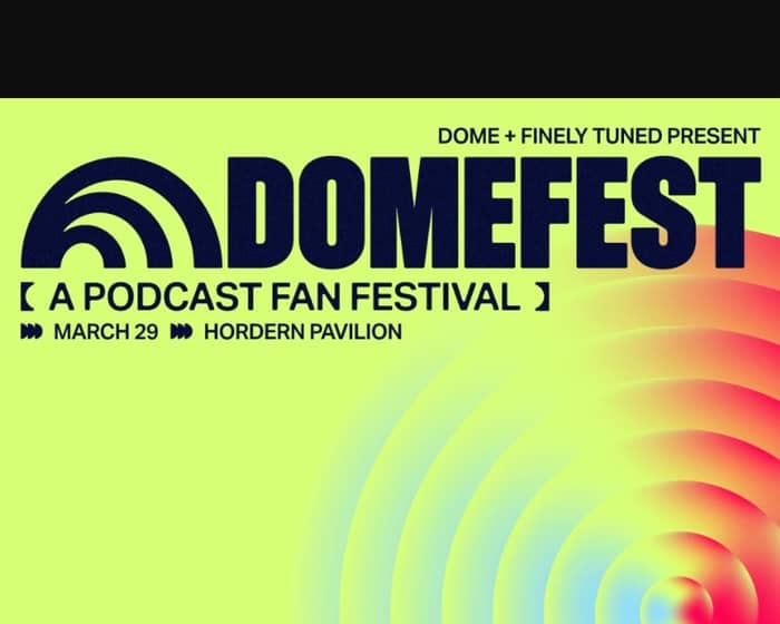 Domefest tickets