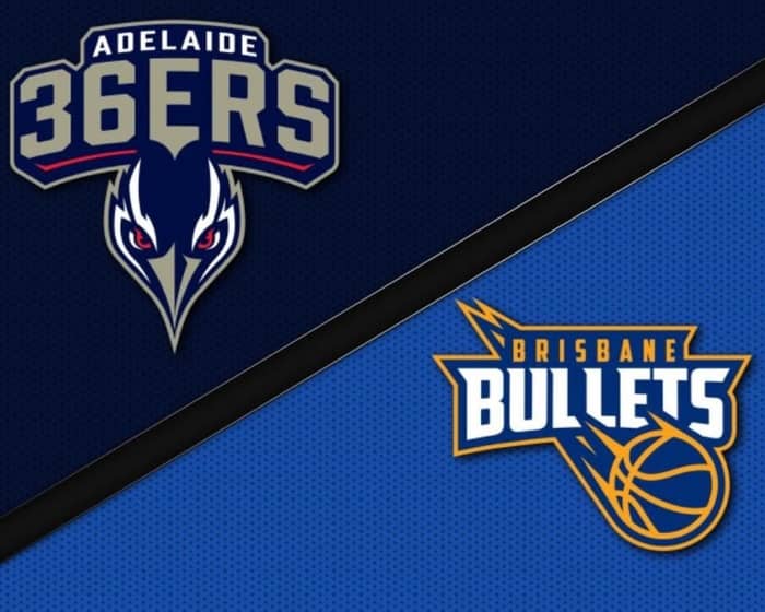 Adelaide 36ers v Brisbane Bullets tickets